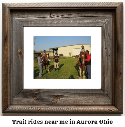 trail rides near me in Aurora, Ohio